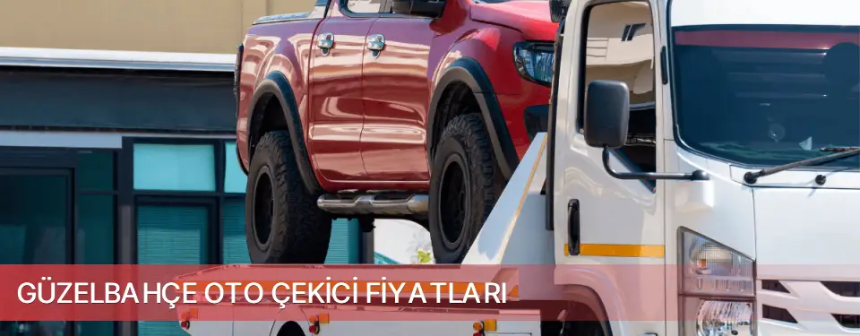 Güzelbahçe İlçemi Oto Çekici Fiyatları